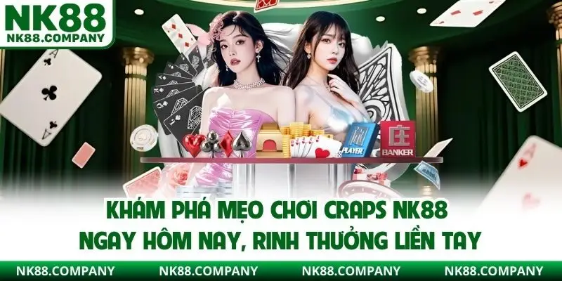 mẹo chơi craps nk88